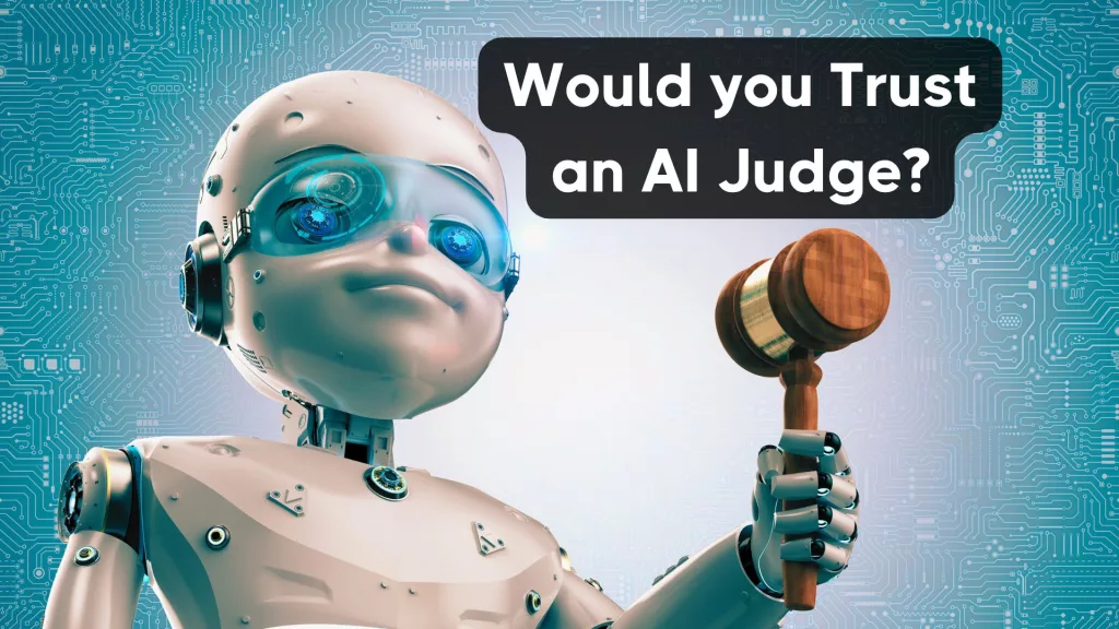 Would you trust an AI judge?