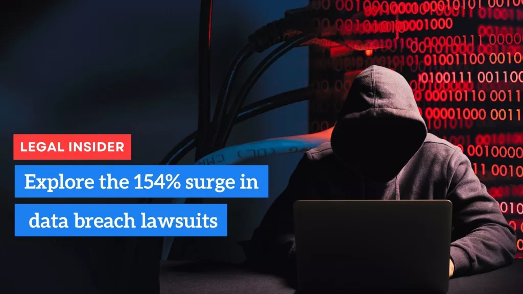 Explore the 154% surge in data breach lawsuits