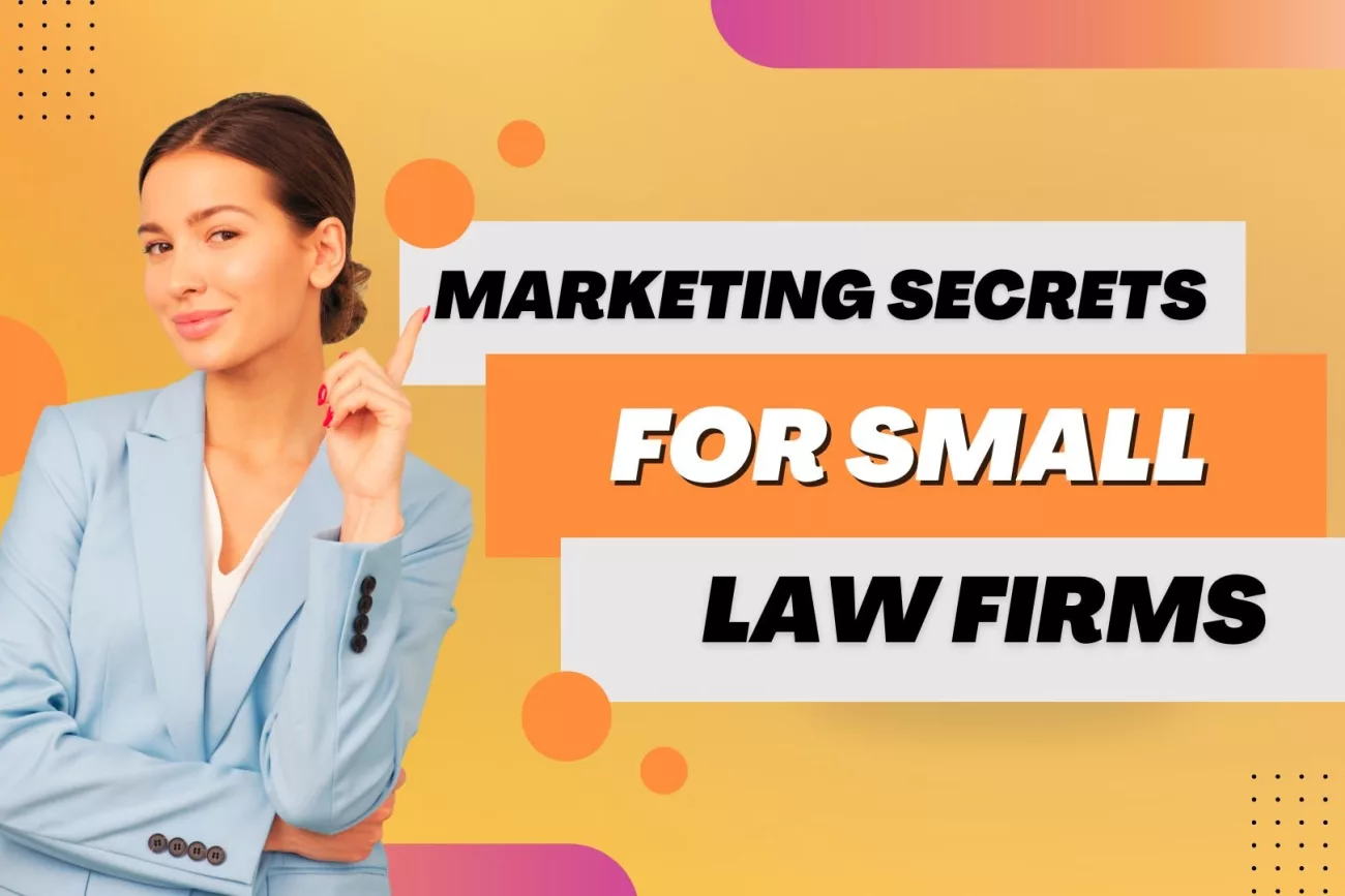 Digital Marketing for Small Law Firms: The Ultimate Guide